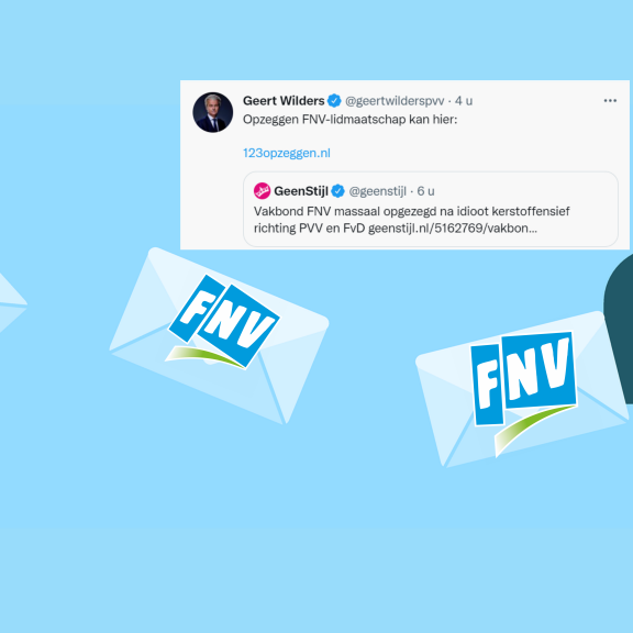 FNV massaal opgezegd door twitter-offensief Wilders en Agema